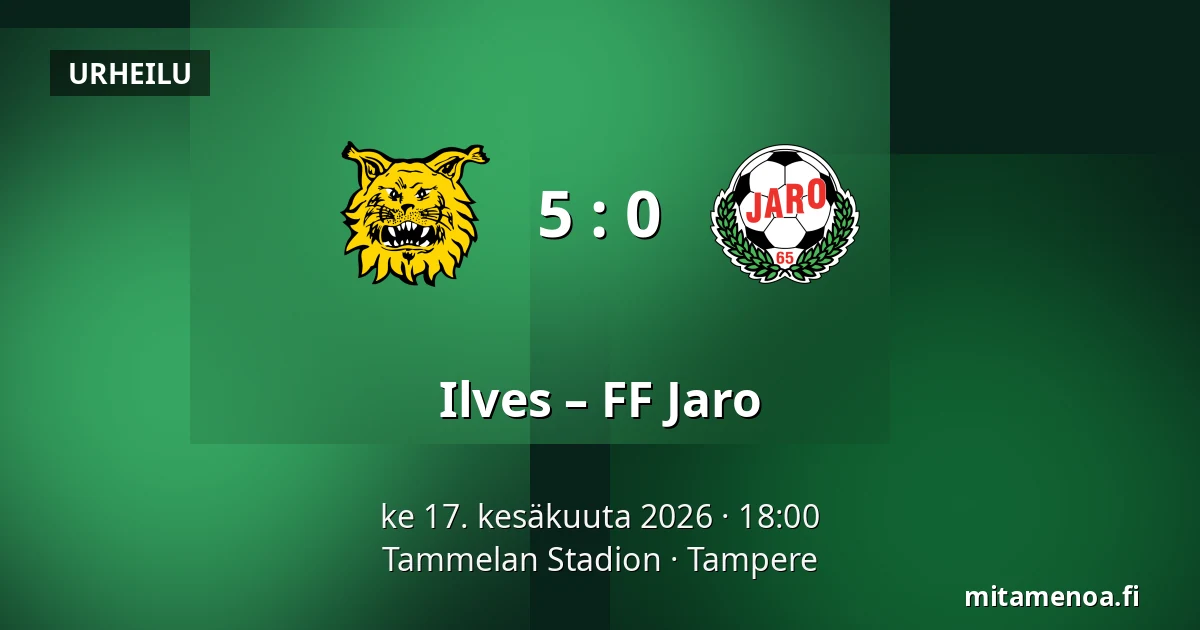 Ilves – FF Jaro — Tammelan Stadion, Tampere
