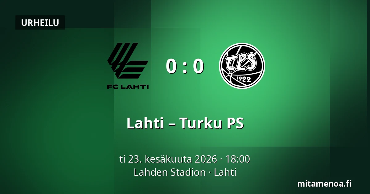 Lahti – Turku PS — Lahden Stadion, Lahti