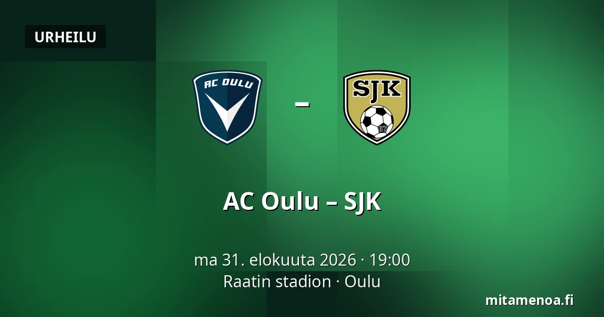 AC Oulu – SJK — Raatin stadion, Oulu