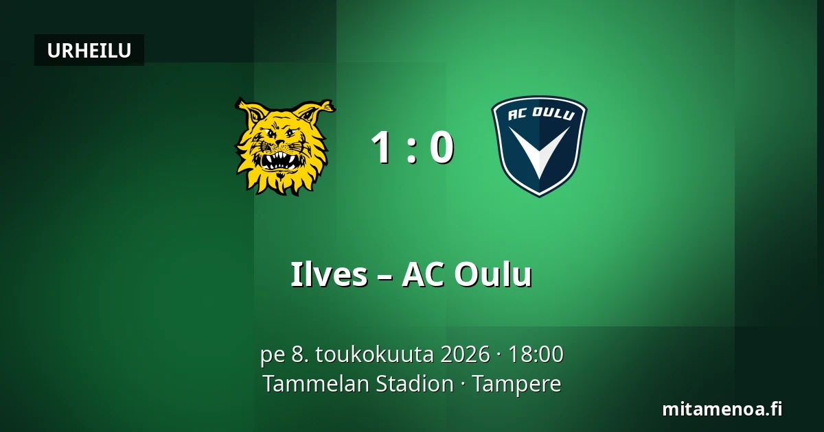 Ilves – AC Oulu — Tammelan Stadion, Tampere