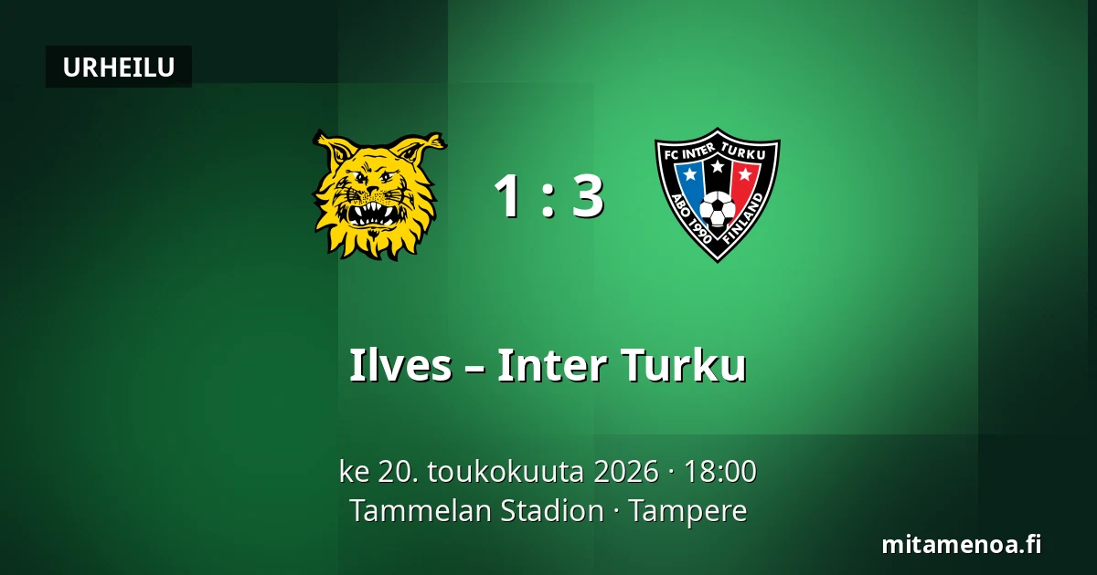 Ilves – Inter Turku — Tammelan Stadion, Tampere