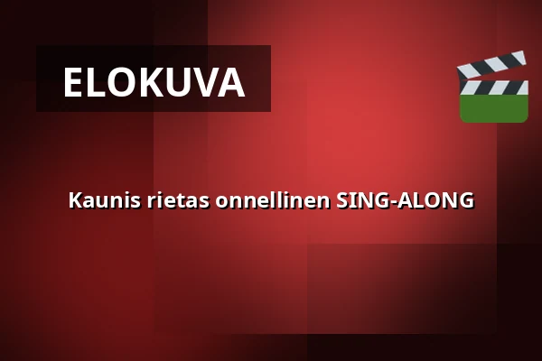 Kaunis rietas onnellinen SING-ALONG — Finnkino, Helsinki