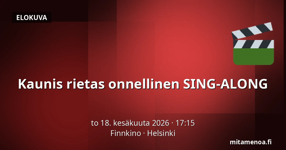Kaunis rietas onnellinen SING-ALONG — Finnkino, Helsinki