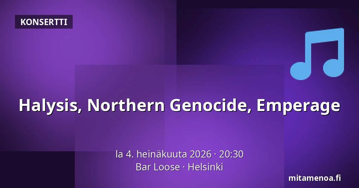 Halysis, Northern Genocide, Emperage — Bar Loose, Helsinki
