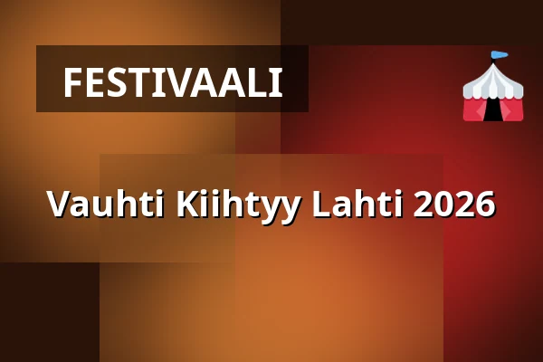 Vauhti Kiihtyy Lahti 2026 — Vauhti Kiihtyy Lahti, Lahti