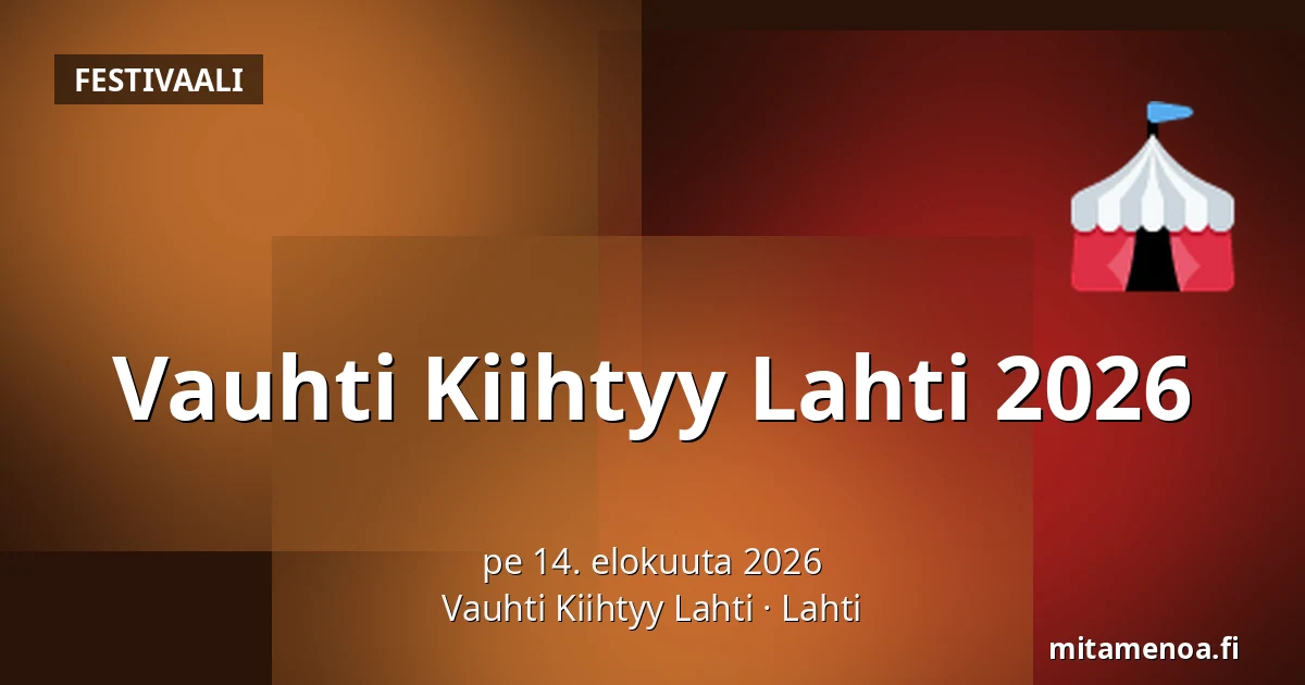 Vauhti Kiihtyy Lahti 2026 — Vauhti Kiihtyy Lahti, Lahti