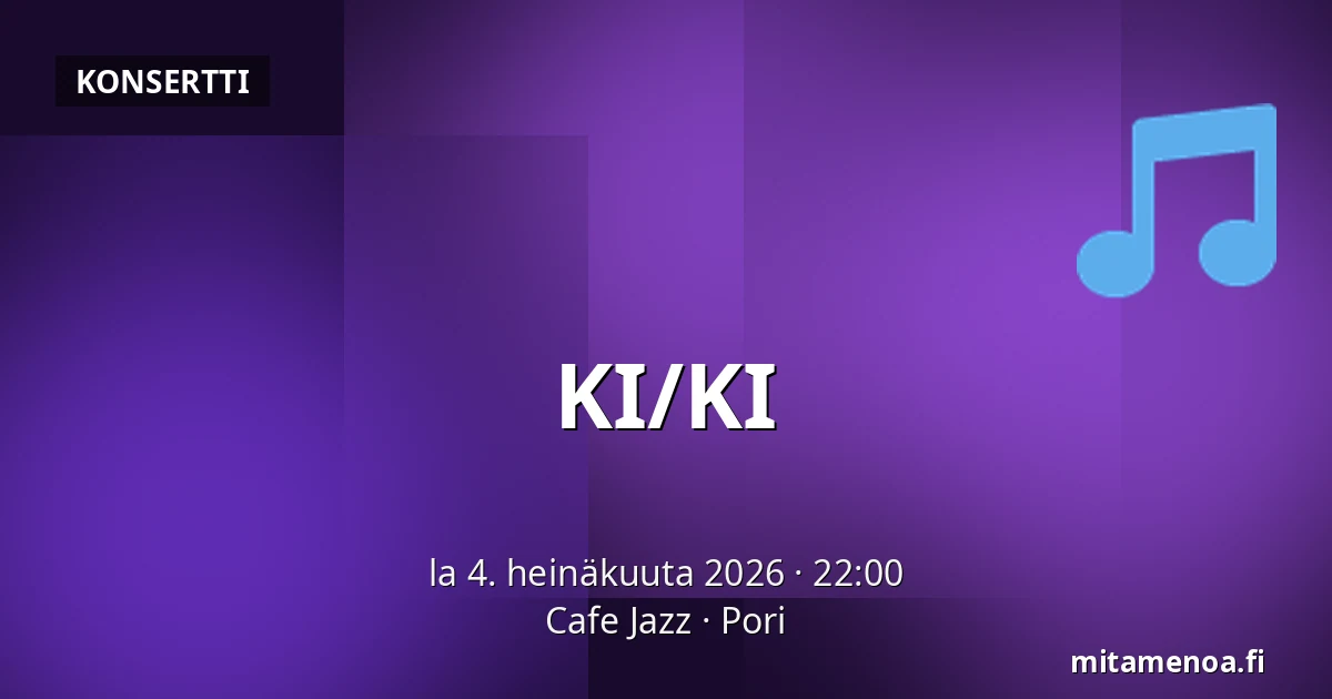 KI/KI — Cafe Jazz, Pori