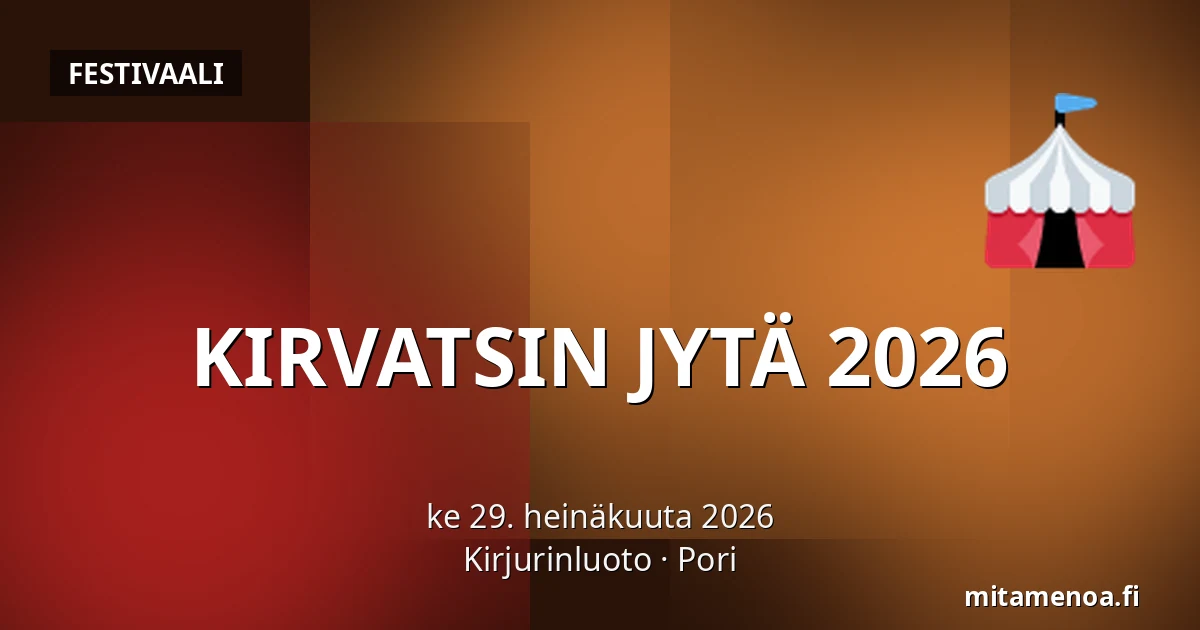 KIRVATSIN JYTÄ 2026 — Kirjurinluoto, Pori