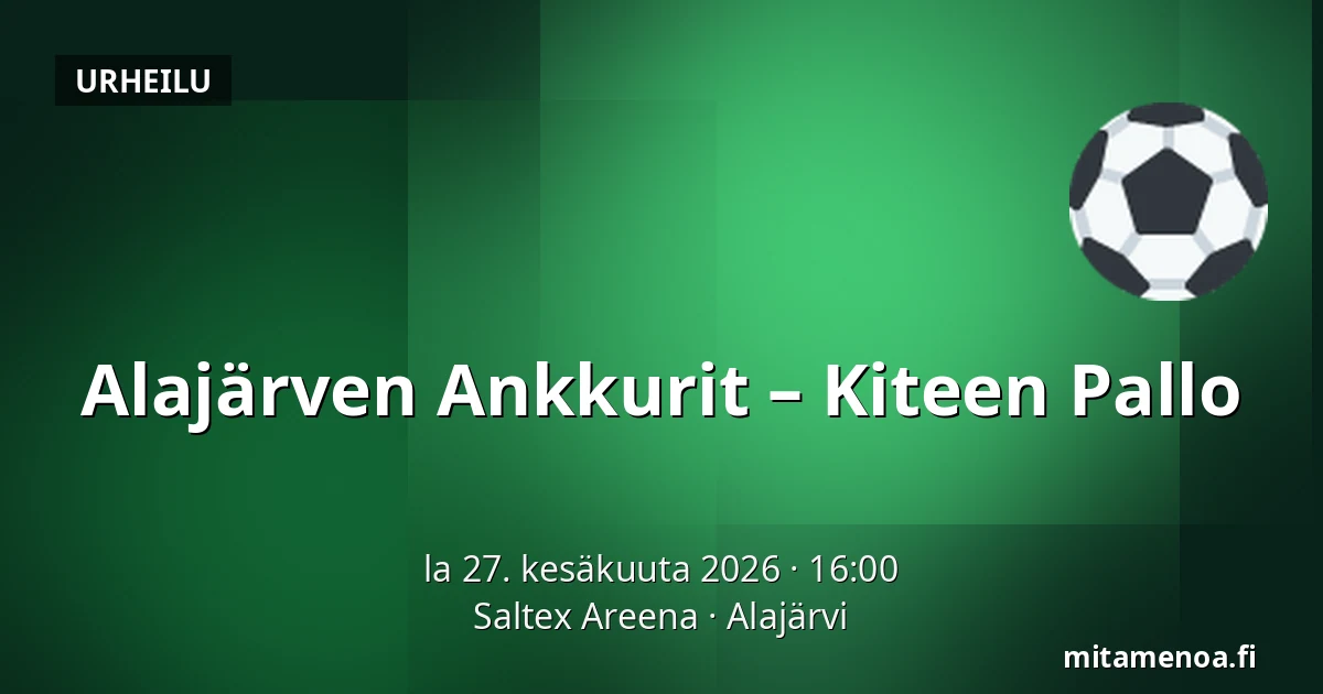 Alajärven Ankkurit – Kiteen Pallo — Saltex Areena, Alajärvi