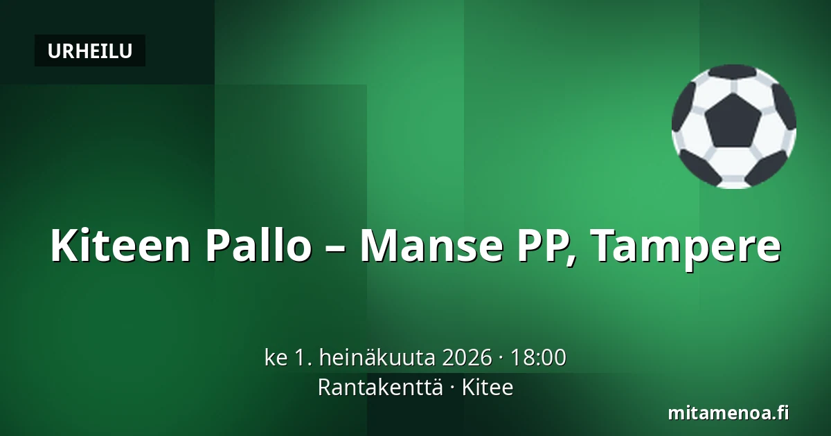 Kiteen Pallo – Manse PP, Tampere — Rantakenttä, Kitee