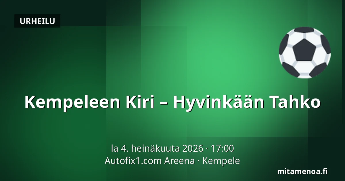 Kempeleen Kiri – Hyvinkään Tahko — Autofix1.com Areena, Kempele