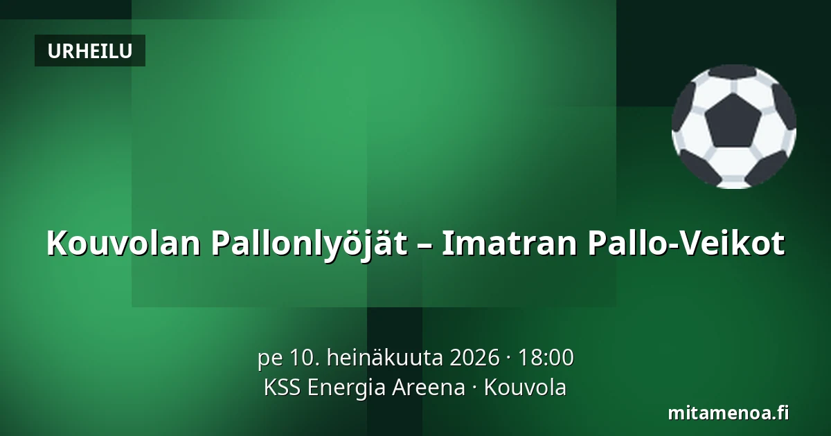 Kouvolan Pallonlyöjät – Imatran Pallo-Veikot — KSS Energia Areena, Kouvola