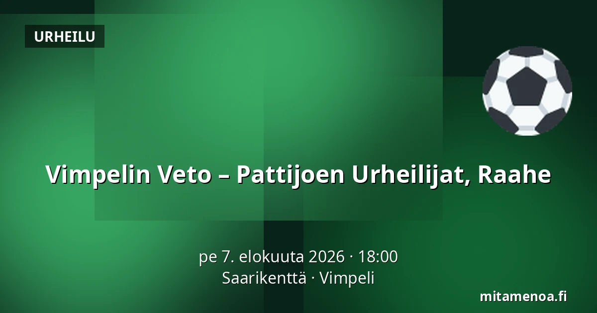 Vimpelin Veto – Pattijoen Urheilijat, Raahe — Saarikenttä, Vimpeli