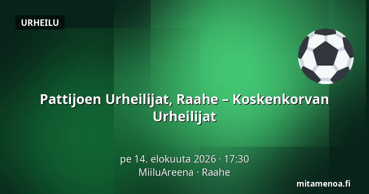 Pattijoen Urheilijat, Raahe – Koskenkorvan Urheilijat — MiiluAreena, Raahe