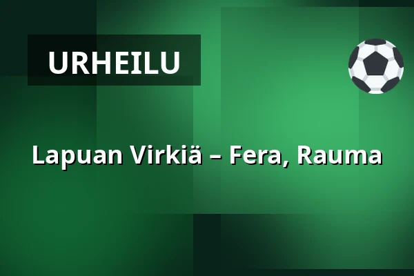 Lapuan Virkiä – Fera, Rauma — K Power Stadion, Lapua