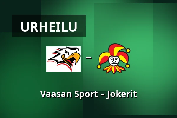 Vaasan Sport – Jokerit — Vaasa