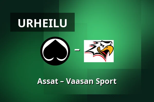 Assat – Vaasan Sport — Pori