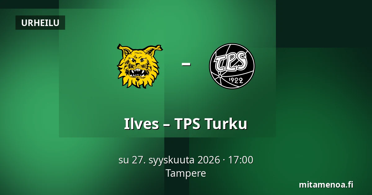 Ilves – TPS Turku — Tampere