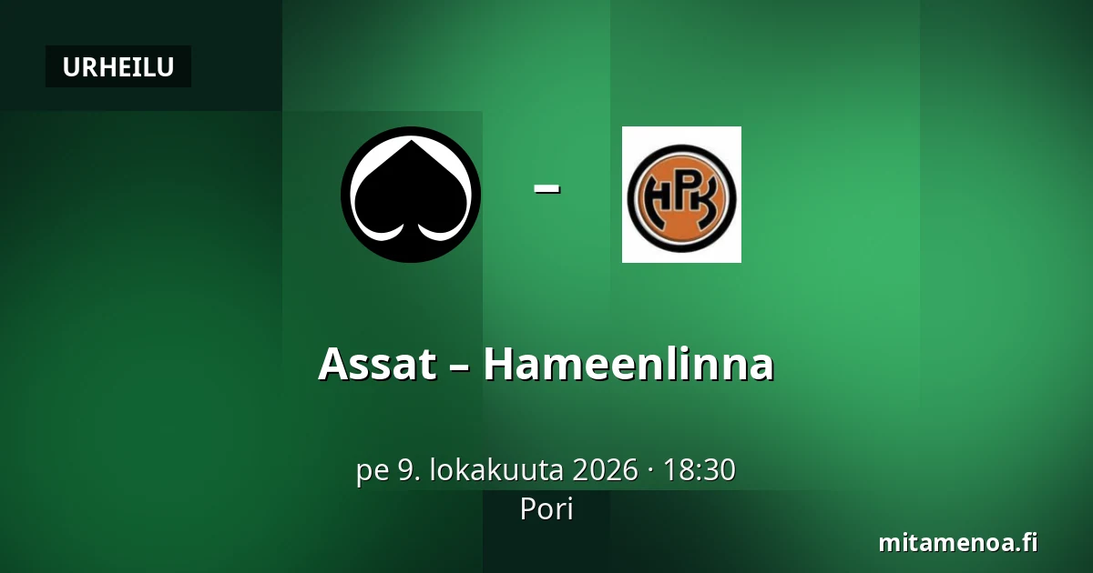 Assat – Hameenlinna — Pori