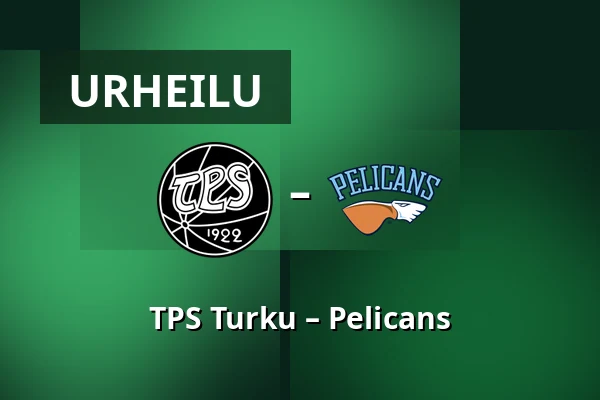 TPS Turku – Pelicans — Turku