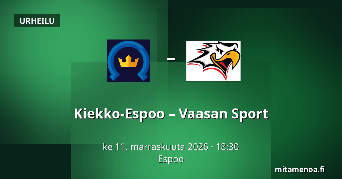 Kiekko-Espoo – Vaasan Sport — Espoo