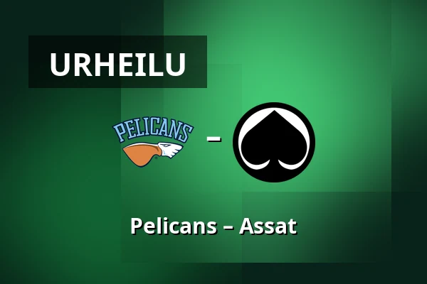 Pelicans – Assat — Lahti