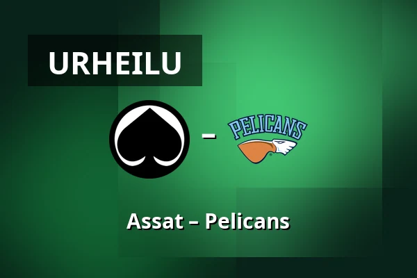 Assat – Pelicans — Pori