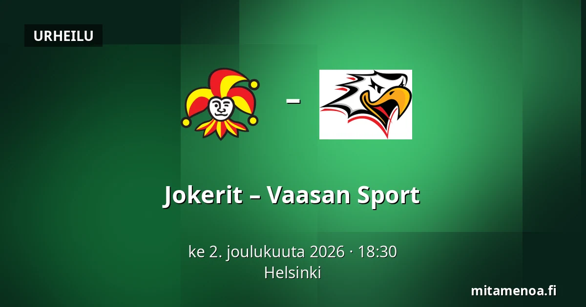 Jokerit – Vaasan Sport — Helsinki