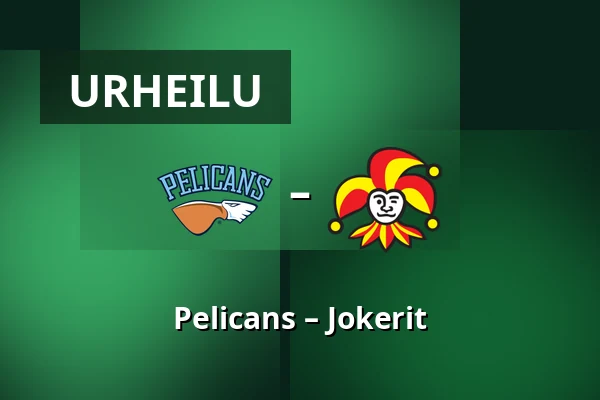 Pelicans – Jokerit — Lahti