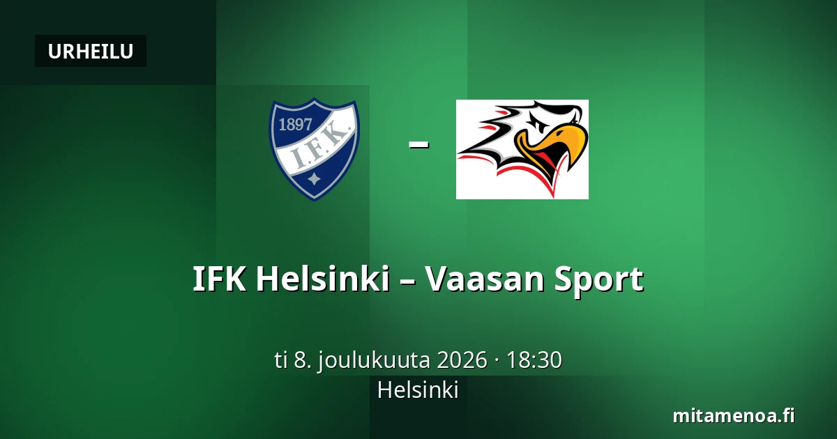 IFK Helsinki – Vaasan Sport — Helsinki