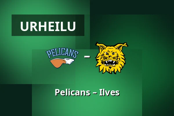 Pelicans – Ilves — Lahti
