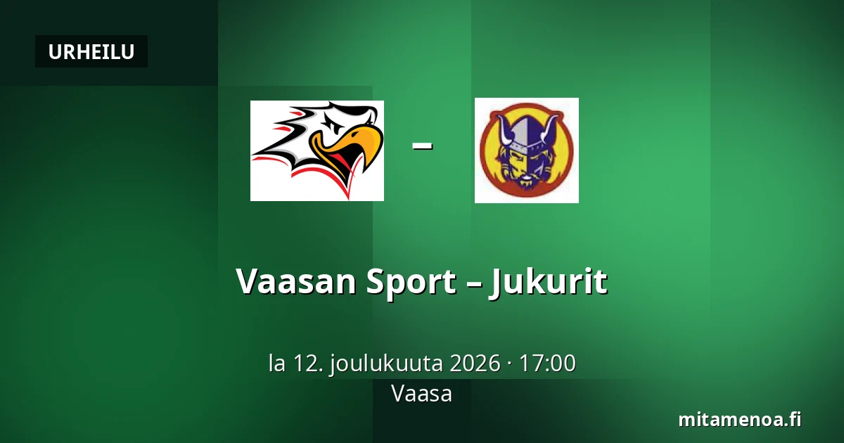 Vaasan Sport – Jukurit — Vaasa