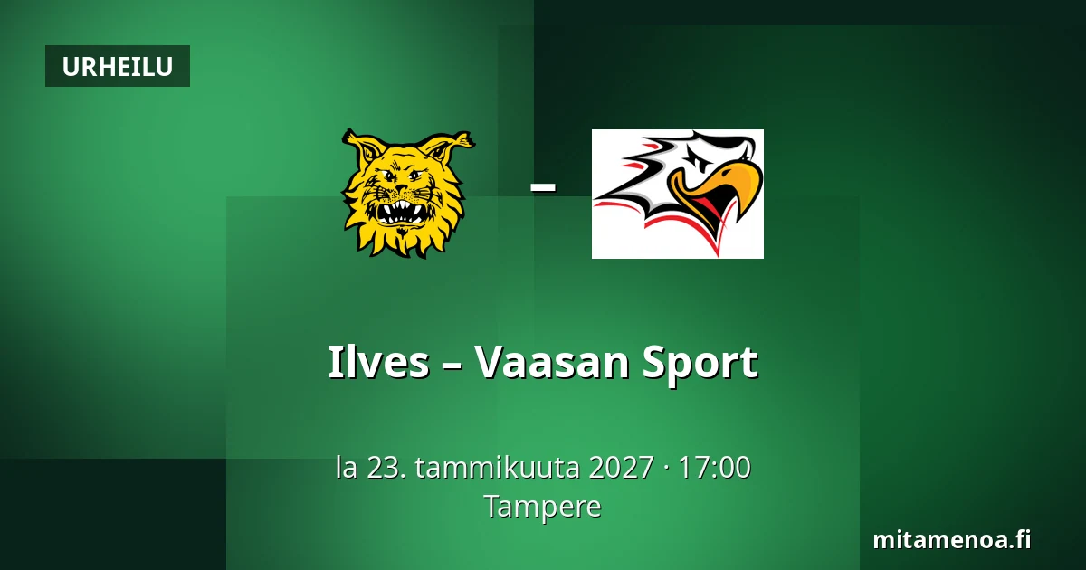 Ilves – Vaasan Sport — Tampere