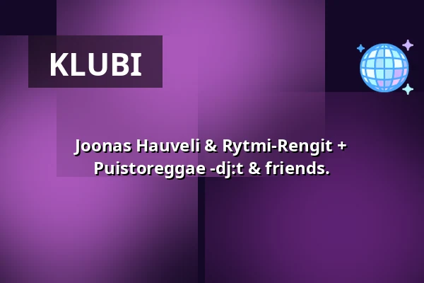 Joonas Hauveli & Rytmi-Rengit + Puistoreggae -dj:t & friends. — Kulttuuritalo Telakka, Tampere