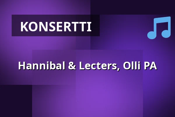 Hannibal & Lecters, Olli PA — Kulttuuritalo Telakka, Tampere