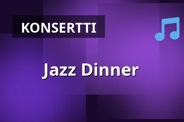 Jazz Dinner — Ravintola Wolkoff, Lappeenranta