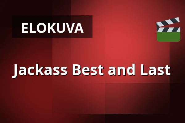 Jackass Best and Last — Finnkino, Lahti