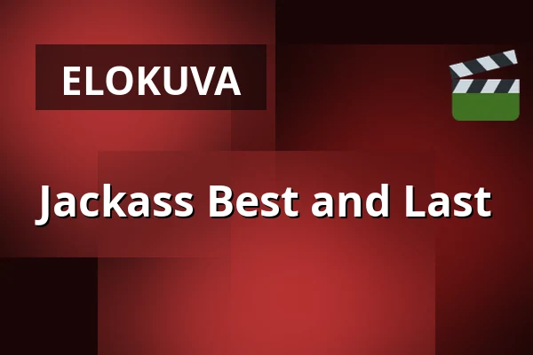 Jackass Best and Last — Finnkino, Tampere