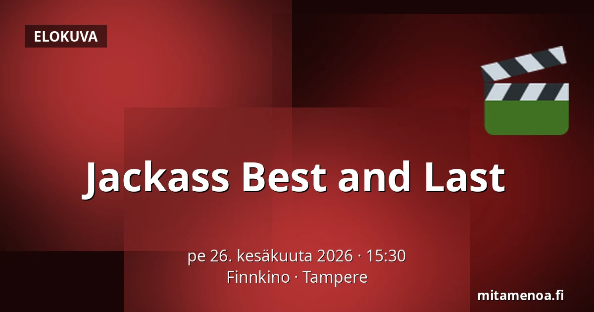 Jackass Best and Last — Finnkino, Tampere