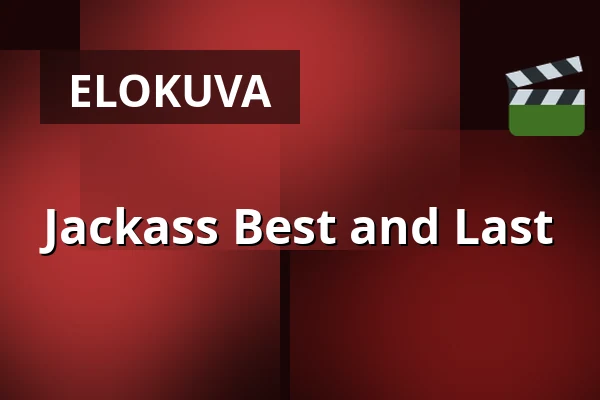 Jackass Best and Last — Finnkino, Vantaa