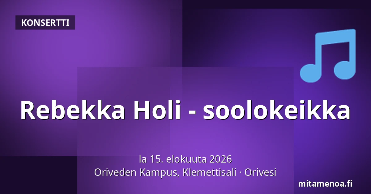 Rebekka Holi - soolokeikka — Oriveden Kampus, Klemettisali, Orivesi