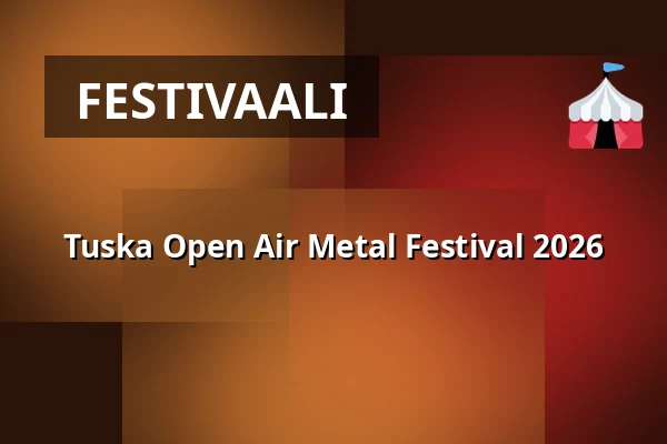 Tuska Open Air Metal Festival 2026 — Suvilahti, Helsinki