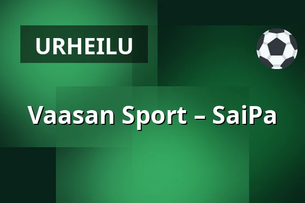Vaasan Sport – SaiPa — Vaasa