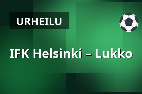 IFK Helsinki – Lukko — Helsinki