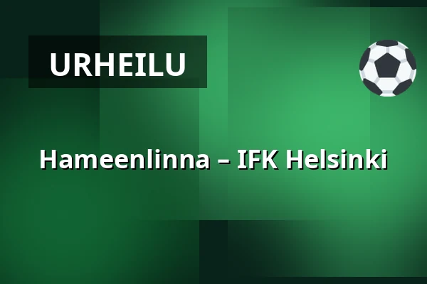 Hameenlinna – IFK Helsinki — Hämeenlinna