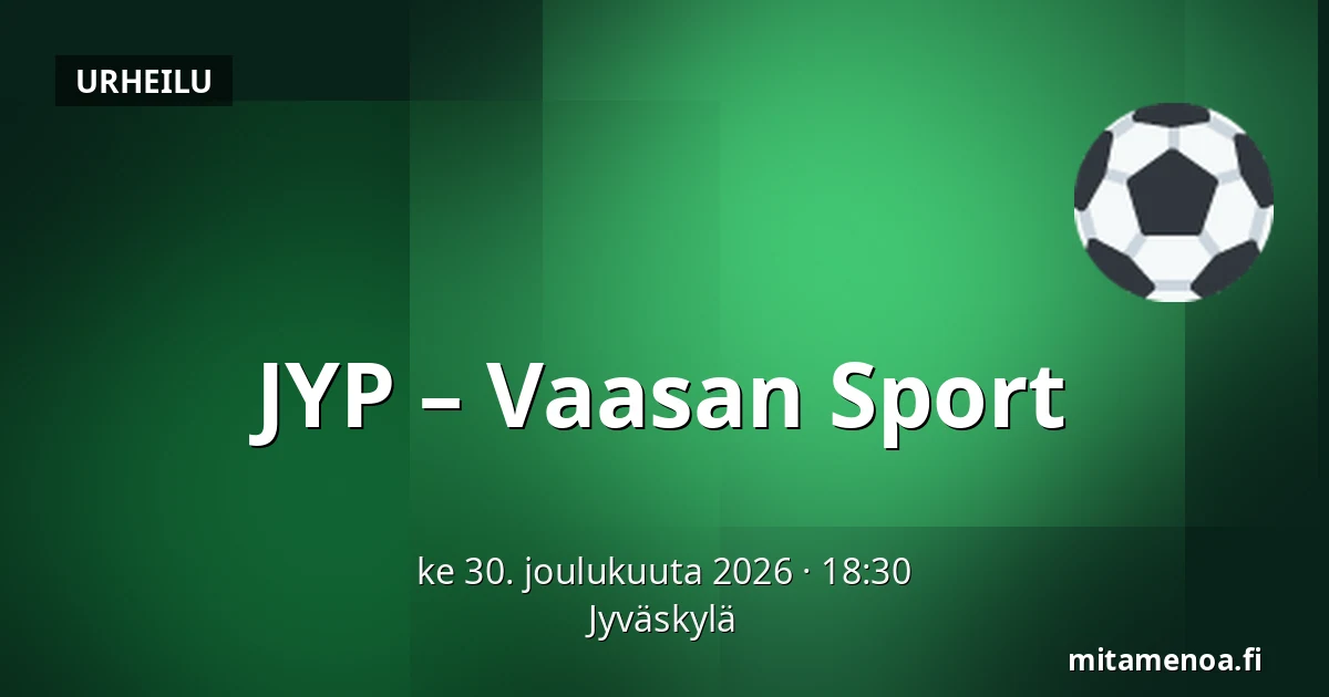 JYP – Vaasan Sport — Jyväskylä