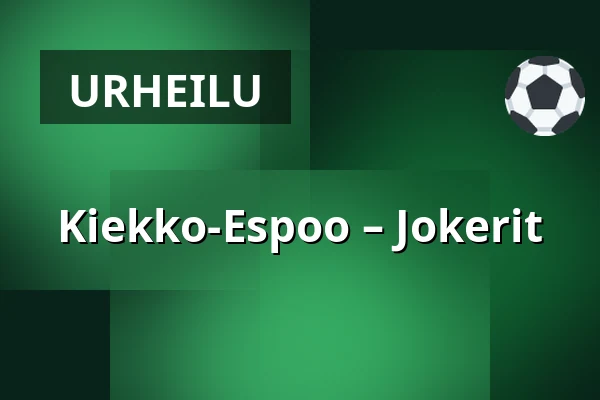 Kiekko-Espoo – Jokerit — Espoo
