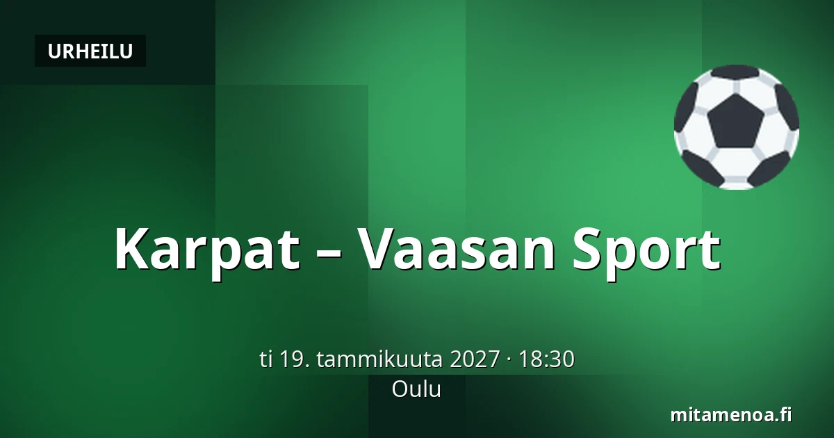 Karpat – Vaasan Sport — Oulu