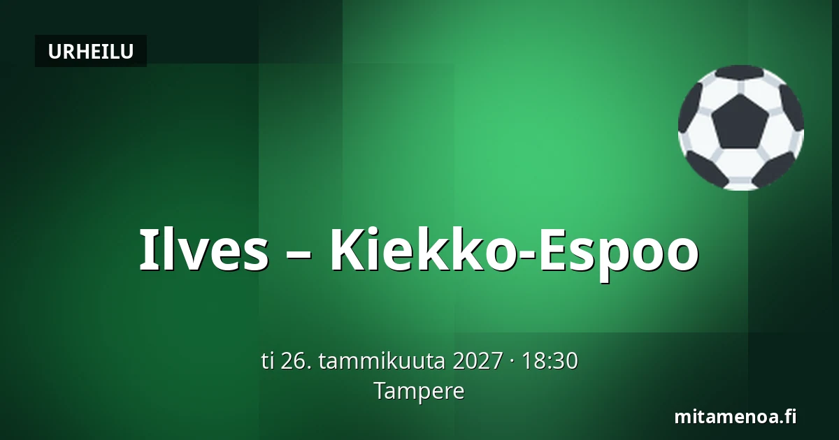 Ilves – Kiekko-Espoo — Tampere