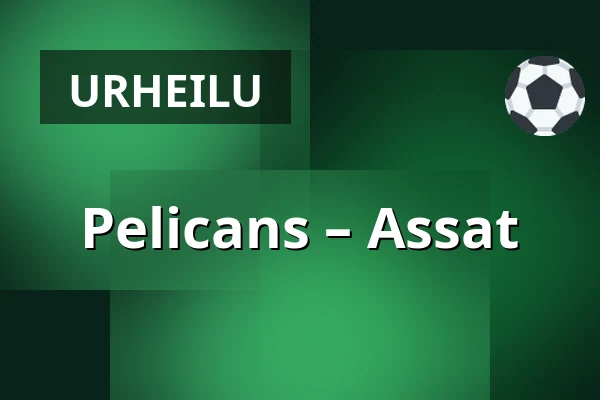 Pelicans – Assat — Lahti